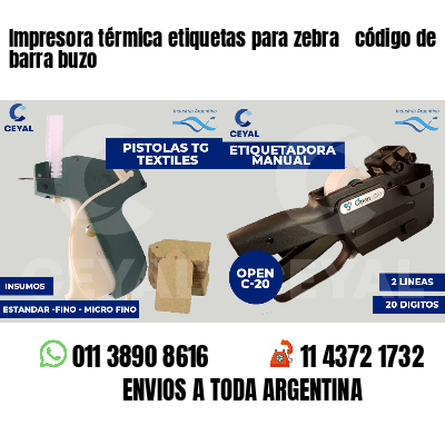 Impresora térmica etiquetas para zebra  código de barra buzo